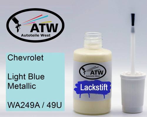 Chevrolet, Light Blue Metallic, WA249A / 49U: 20ml Lackstift, von ATW Autoteile West.